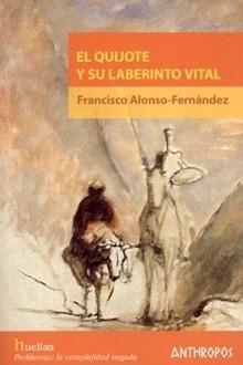 El Quijote y su laberinto vital. 