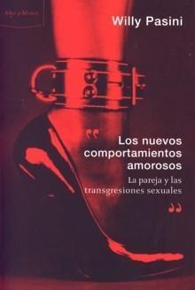 Los nuevos comportamientos amorosos "La pareja y las transgresiones sexuales"