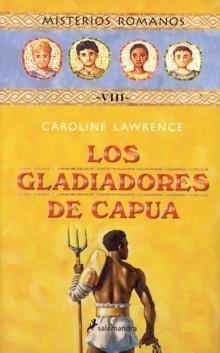 Los gladiadores de la Capua "(Misterios romanos - VIII)". 