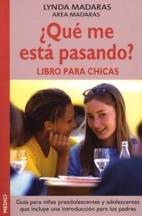 ¿Qué me está pasando? "Libro para chicas". 