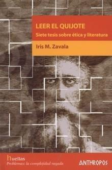 Leer el Quijote "Siete tesis sobre ética y literatura". 