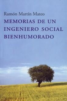 Memoria de un ingeniero social bienhumorado. 