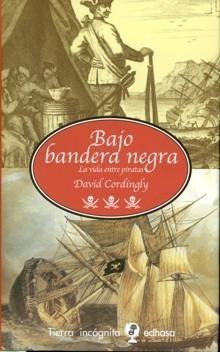 Bajo bandera negra "La vida entre piratas"