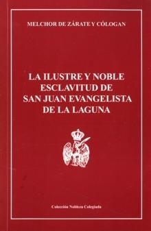 Ilustre y noble esclavitud de San Juan Evangelista de la Laguna, La. 