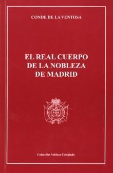 El real cuerpo de la nobleza de Madrid. 