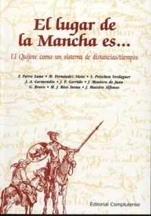 El lugar de la Mancha es... "El Quijote como un sistema de distancias/tiempos". 