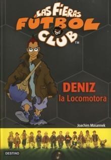 Deniz la Locomotora "Las Fieras Fútbol Club"
