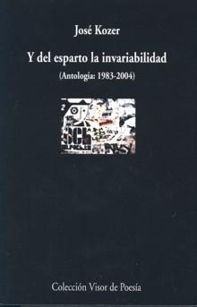 Y del esparto la invariabilidad "(Antología: 1983-2004)"