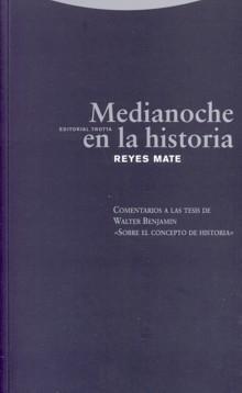 Medianoche en la historia "Comentarios a las tesis de Walter Benjamin "Sobre el concepto de Historia"". 