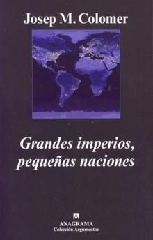 Grandes imperios, pequeñas naciones