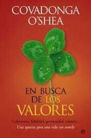 En busca de los valores "Coherencia, fidelidad, generosidad, valentía...". 