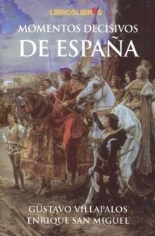 Momentos decisivos de España