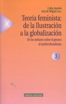 Teoría feminista: de la Ilustración a la globalización "De los debates sobre el género al multiculturalismo". 