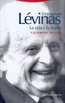 Emmanuel Lévinas: la vida y la huella