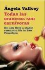 Todas las muñecas son carnívoras.