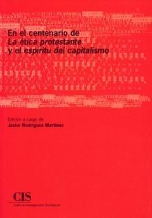 En el centenario de la ética protestante y el espíritu del capitalismo