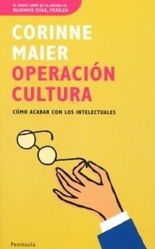 Operación cultura "Cómo acabar con los intelectuales"