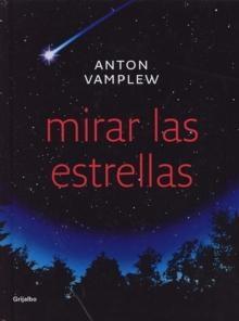 Mirar las estrellas "La manera más sencilla de observar el Universo".