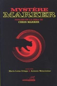Mystère Marker "Pasajes en la obra de Chris Marker".
