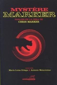 Mystère Marker "Pasajes en la obra de Chris Marker". 