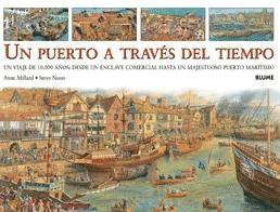 Un puerto a través del tiempo "Un viaje de 10000 años: desde un enclave comercial hasta..."