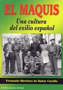 Maquis, El "Una cultura del exilio español"