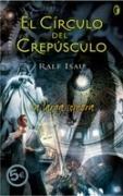 Círculo del Crepúsculo, El "La larga sombra"