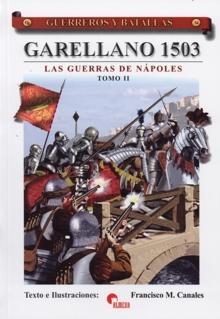 Garellano 1503 Tomo II "Las guerras de Nápoles". 