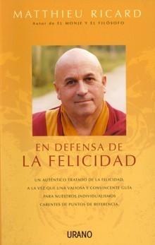 En defensa de la felicidad "Un auténtico tratado de la felicidad, a la vez que una valiosa..". 