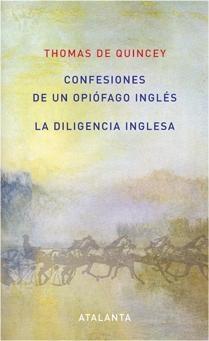 Confesiones de un opiófago inglés / La diligencia inglesa