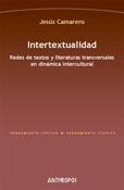 Intertextualidad "redes de textos y literaturas transversales en dinámica intercul"