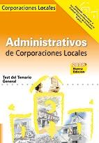 Administrativos de las Corporaciones Locales. Test del Temario General "2008"