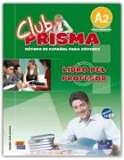 Club Prisma.  Nivel A2 - Profesor + CD "Método de español para jovenes. Nivel A2"