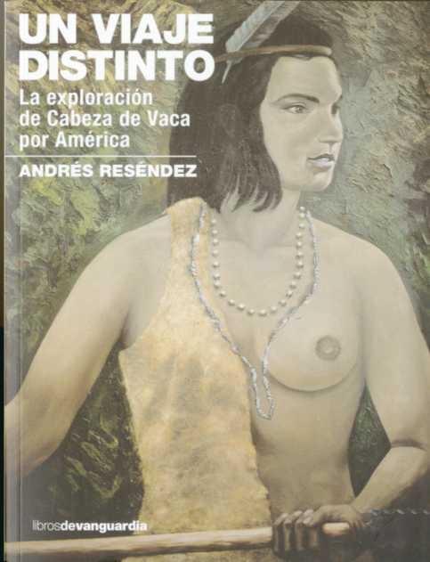 Un viaje distinto "La exploración de Cabeza de Vaca por América".