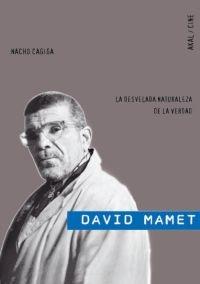 David Mamet "La desvelada naturaleza de la verdad"