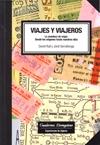 Viajes y viajeros "LA AVENTURA DE VIAJAR DESDE LOS ORIGENES HASTA NUESTROS DIAS".