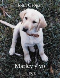 Marley y yo "VIDA Y AMORES CON EL PEOR PERRO DEL MUNDO"