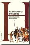 La conquista de Lisboa "Violencia militar y comunidad política en Portugal, 1578-1583".