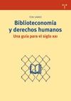 Biblioteconomía y derechos humanos. Una guía para el siglo XXI "UNA GUIA PARA EL SIGLO XXI"