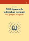 Biblioteconomía y derechos humanos. Una guía para el siglo XXI "UNA GUIA PARA EL SIGLO XXI"