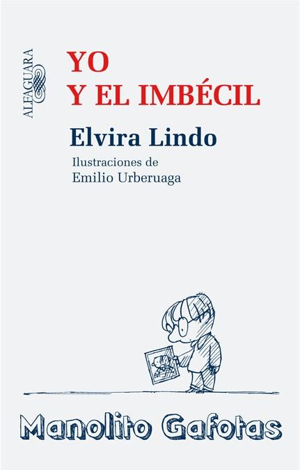 Yo y el imbécil "MANOLITO GAFOTAS"