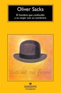 El hombre que confundió a su mujer con un sombrero.