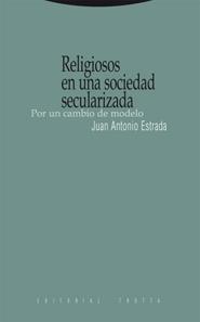 Religiosos en una sociedad secularizada "POR UN CAMBIO DE MODELO". 