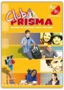 Club Prisma. Nivel A2/B1 - Libro de Alumno + CD "Método de español para jovenes. Nivel A2/B1"