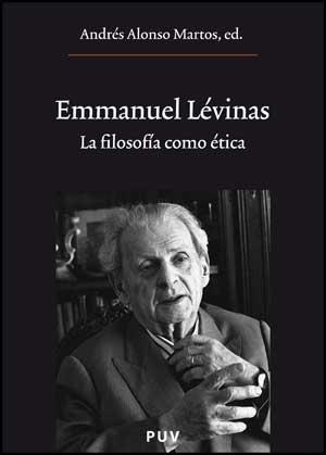 Emmanuel Lévinas "La filosofía como ética"