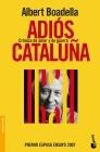 Adiós Cataluña "Crónica de amor y de guerra"