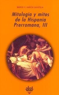 Mitología y mitos de la Hispania prerromana - III