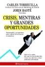 Crisis, mentiras y grandes oportunidades. 