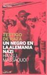 Testigo de raza. Un negro en la alemania nazi "UN NEGRO EN LA ALEMANIA NAZI"