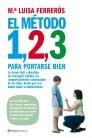 Método 1,2,3 para portarse bien "LA FORMA FACIL Y DIVERTIDA DE CONSEGUIR CAMBIAR LOS COMPORTAMIEN"